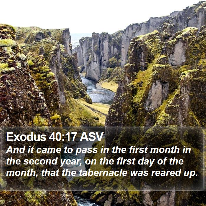 Exodus 40:17 ASV Bible Study