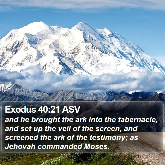 Exodus 40:21 ASV Bible Study