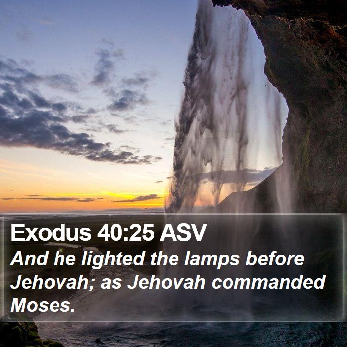 Exodus 40:25 ASV Bible Study