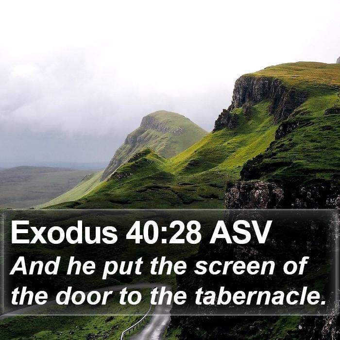 Exodus 40:28 ASV Bible Study