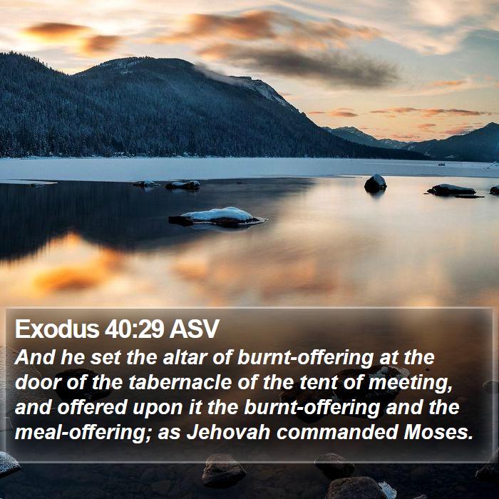 Exodus 40:29 ASV Bible Study