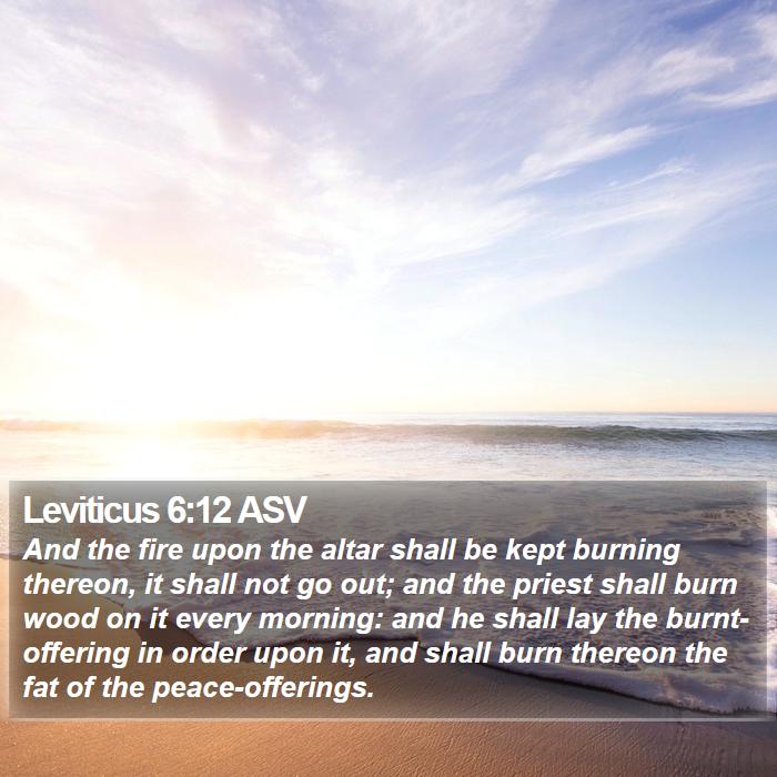 Leviticus 6:12 ASV Bible Study