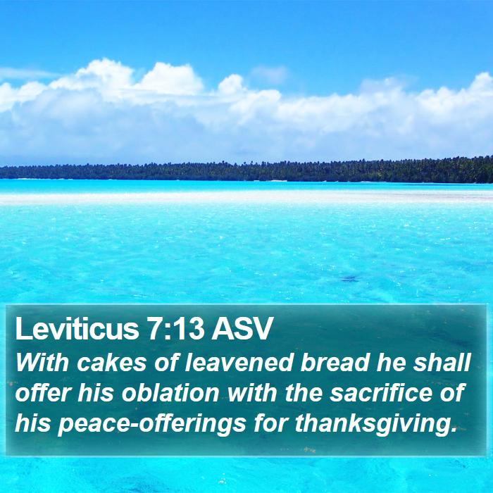 Leviticus 7:13 ASV Bible Study