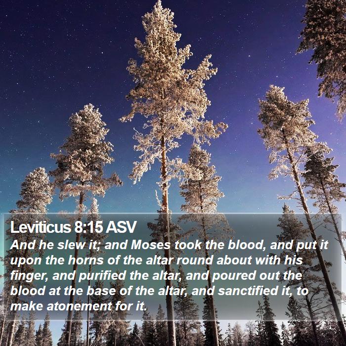 Leviticus 8:15 ASV Bible Study