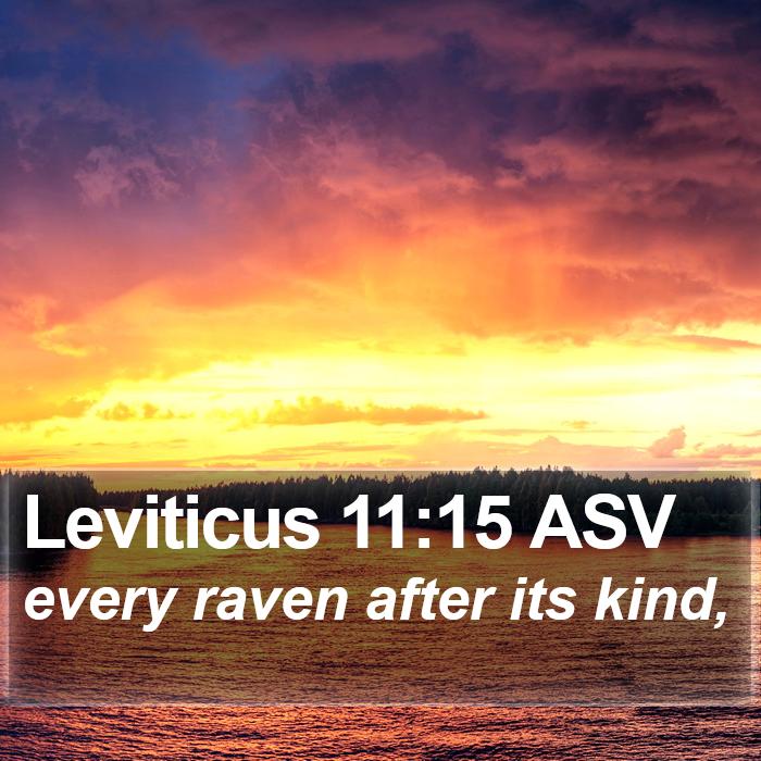 Leviticus 11:15 ASV Bible Study