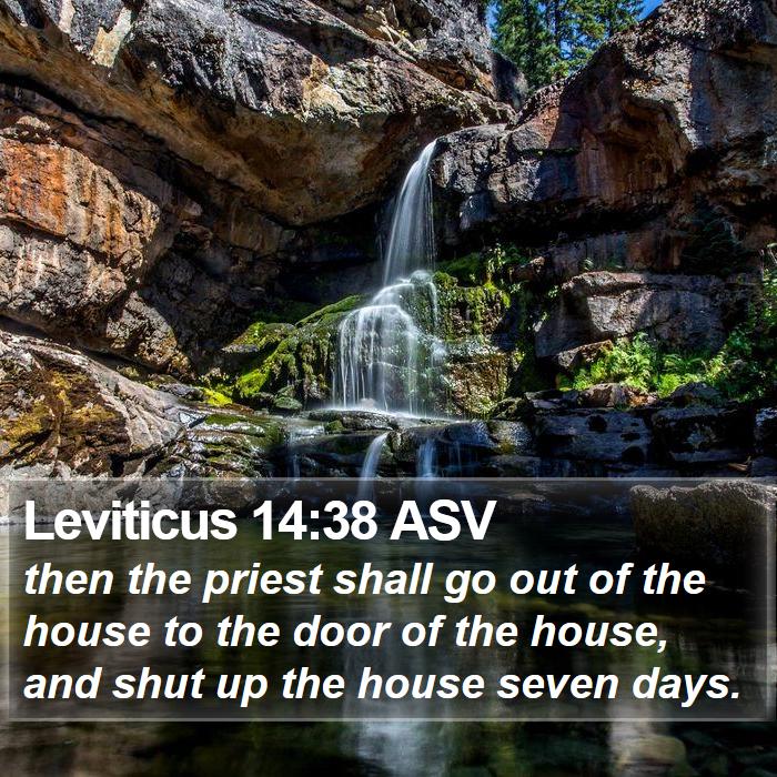 Leviticus 14:38 ASV Bible Study