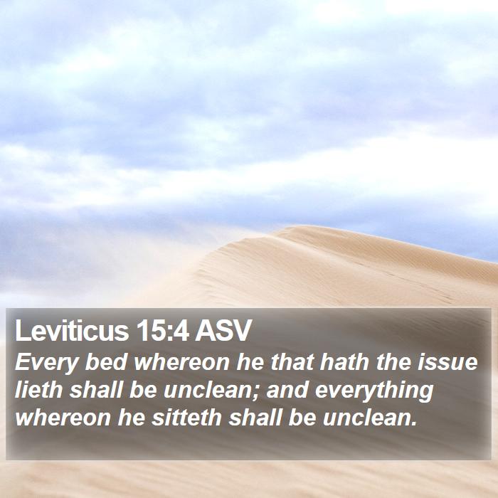 Leviticus 15:4 ASV Bible Study