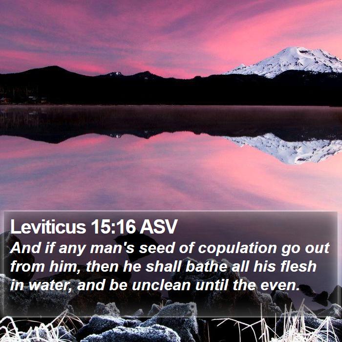 Leviticus 15:16 ASV Bible Study