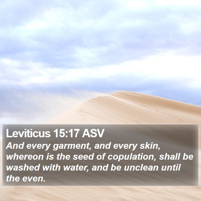 Leviticus 15:17 ASV Bible Study