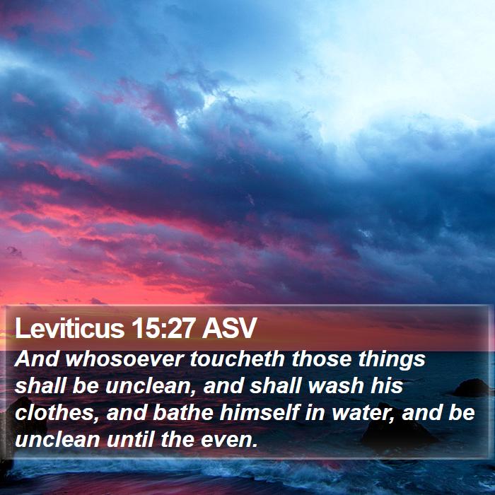 Leviticus 15:27 ASV Bible Study