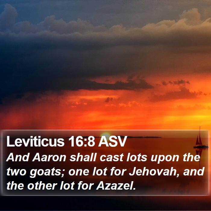 Leviticus 16:8 ASV Bible Study