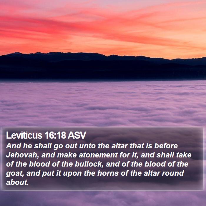 Leviticus 16:18 ASV Bible Study