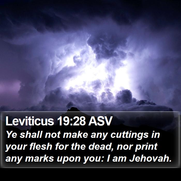 Leviticus 19:28 ASV Bible Study