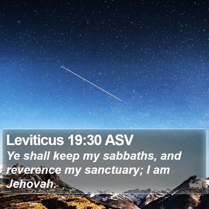 Leviticus 19:30 ASV Bible Study