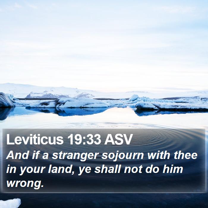 Leviticus 19:33 ASV Bible Study