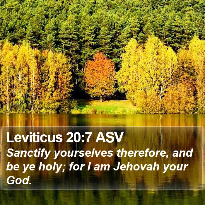 Leviticus 20:7 ASV Bible Study