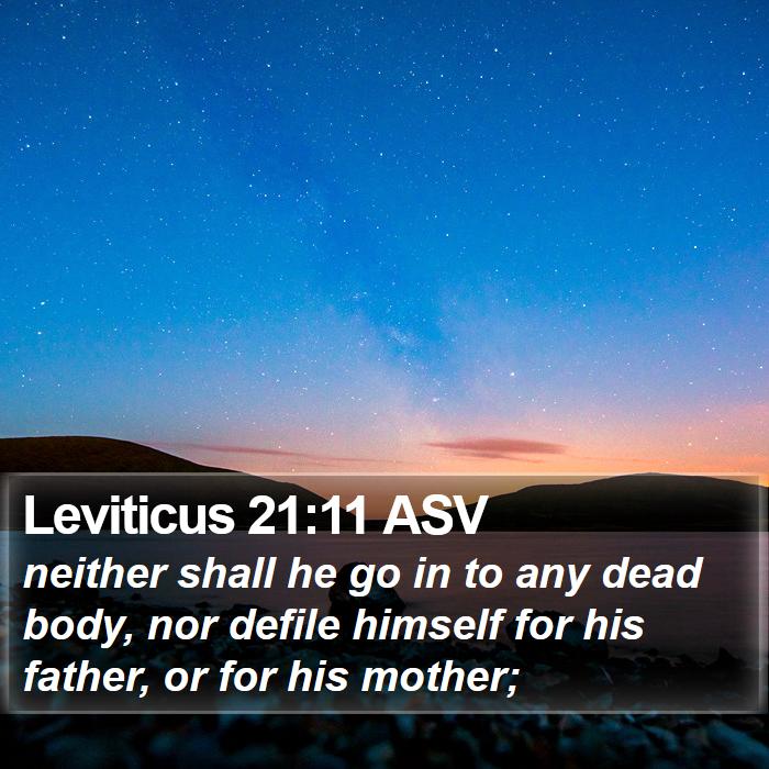 Leviticus 21:11 ASV Bible Study