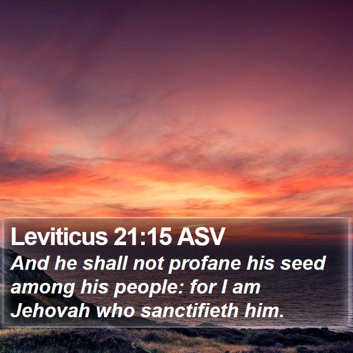 Leviticus 21:15 ASV Bible Study