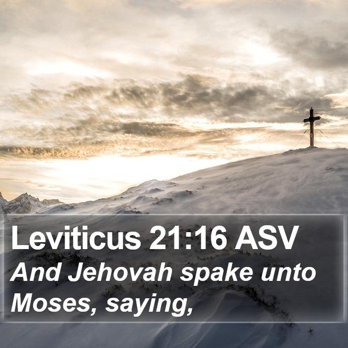 Leviticus 21:16 ASV Bible Study