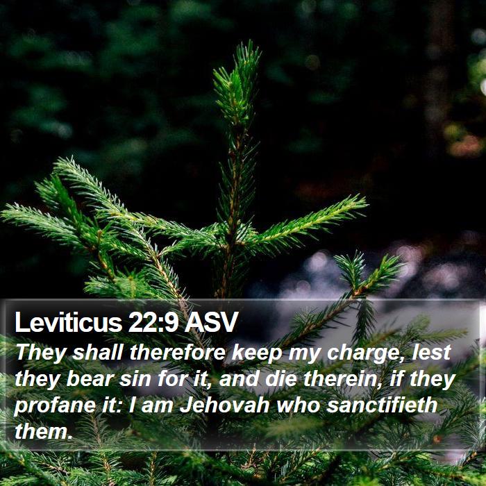 Leviticus 22:9 ASV Bible Study