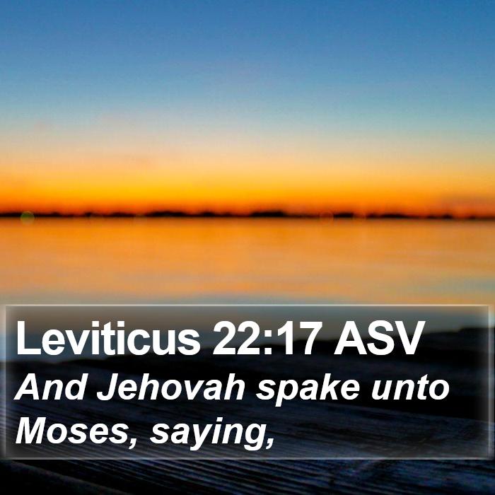 Leviticus 22:17 ASV Bible Study