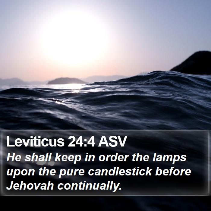 Leviticus 24:4 ASV Bible Study