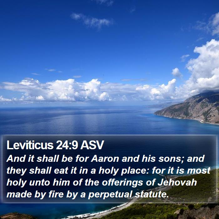 Leviticus 24:9 ASV Bible Study