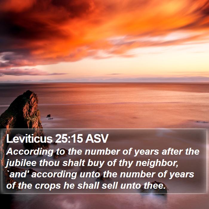 Leviticus 25:15 ASV Bible Study