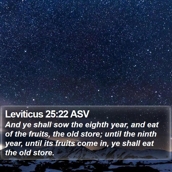 Leviticus 25:22 ASV Bible Study