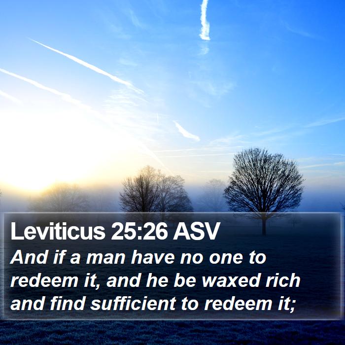 Leviticus 25:26 ASV Bible Study