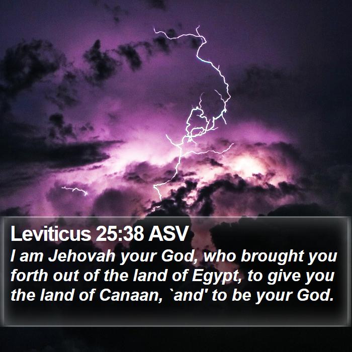 Leviticus 25:38 ASV Bible Study