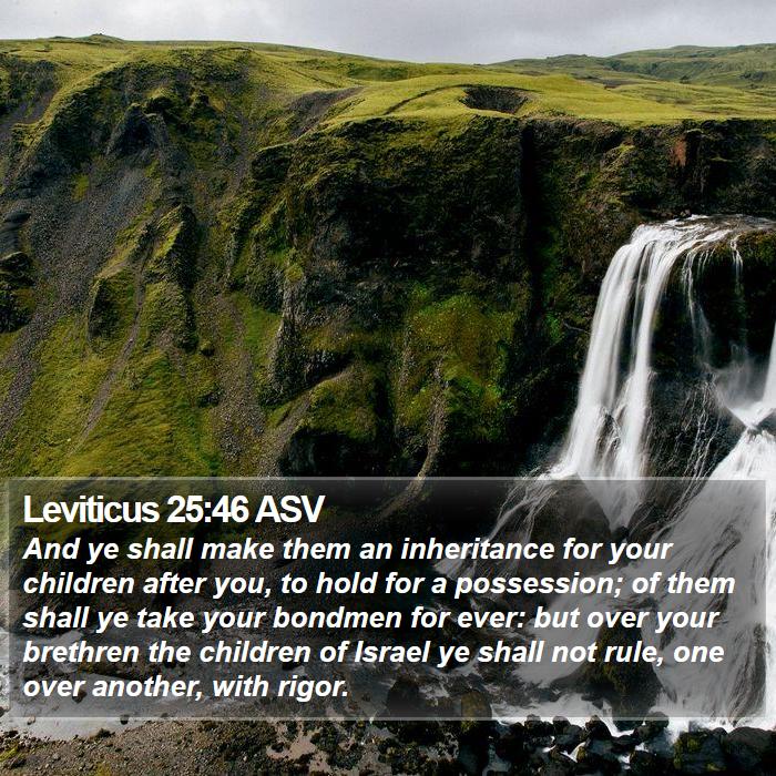 Leviticus 25:46 ASV Bible Study