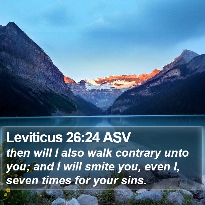 Leviticus 26:24 ASV Bible Study