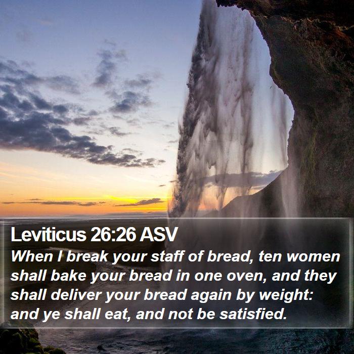 Leviticus 26:26 ASV Bible Study