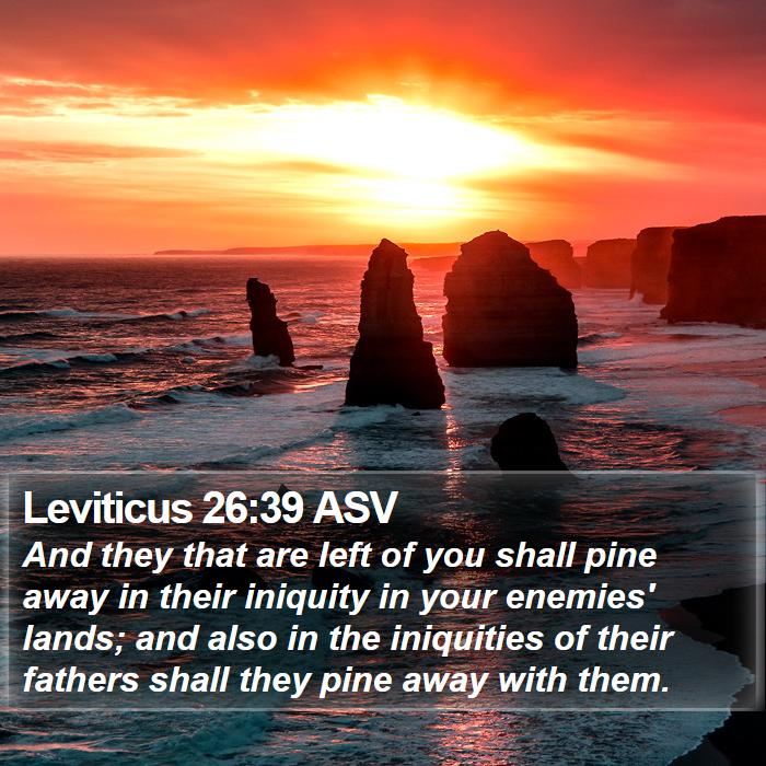 Leviticus 26:39 ASV Bible Study