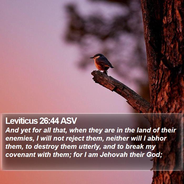 Leviticus 26:44 ASV Bible Study