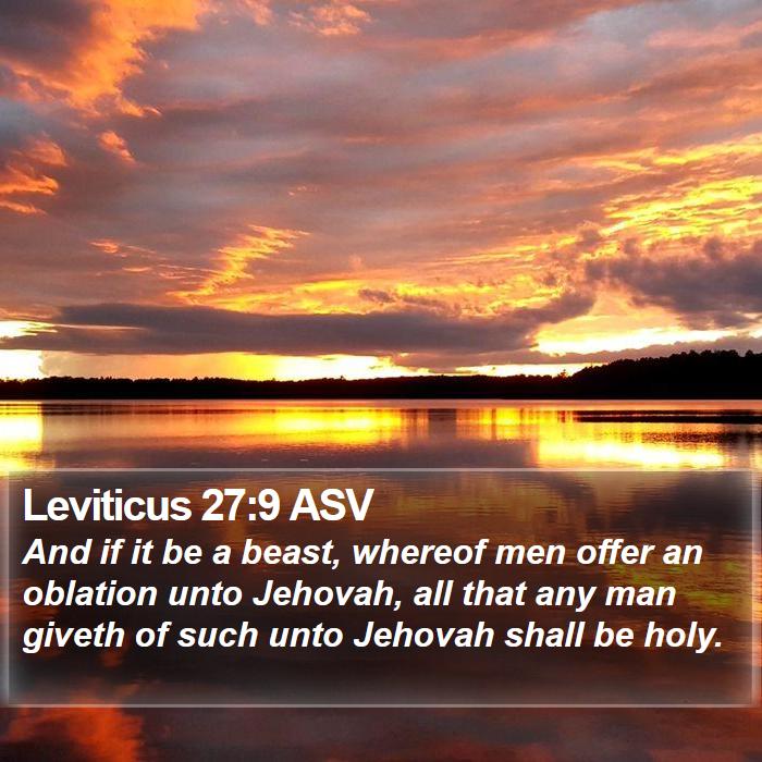 Leviticus 27:9 ASV Bible Study