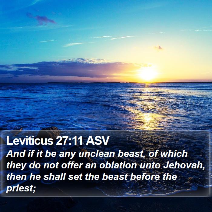 Leviticus 27:11 ASV Bible Study