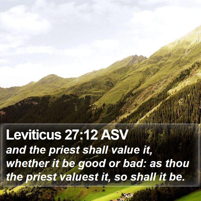 Leviticus 27:12 ASV Bible Study