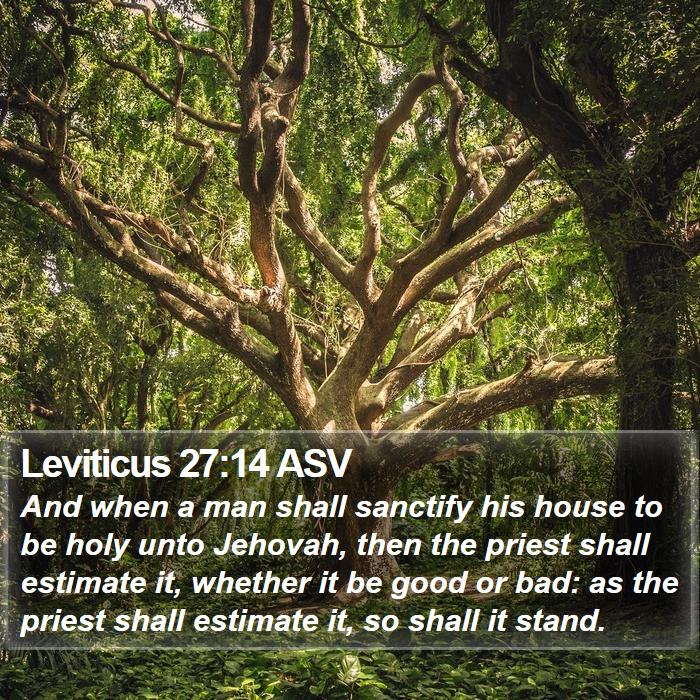 Leviticus 27:14 ASV Bible Study