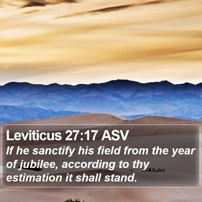 Leviticus 27:17 ASV Bible Study