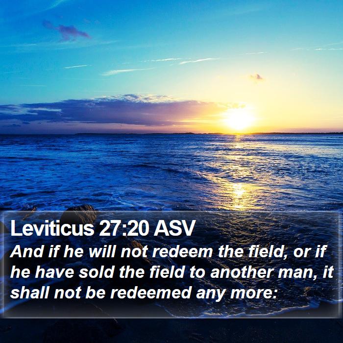 Leviticus 27:20 ASV Bible Study