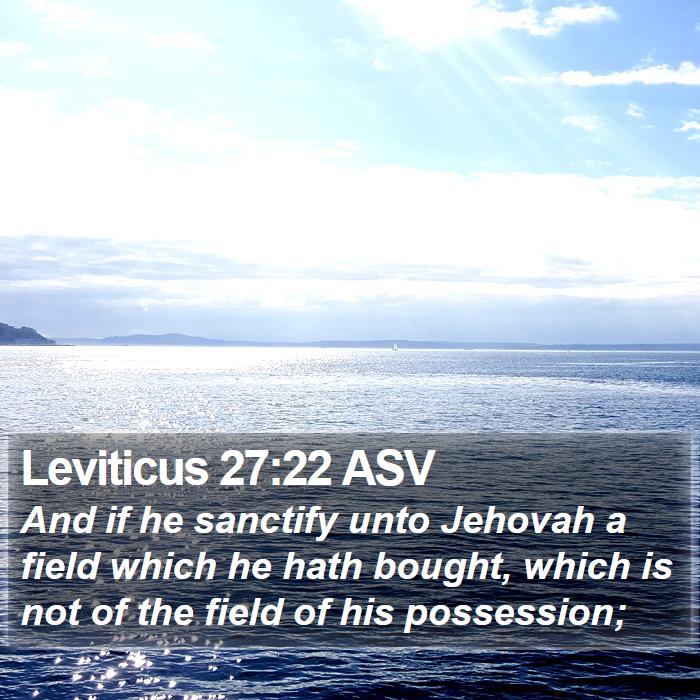 Leviticus 27:22 ASV Bible Study