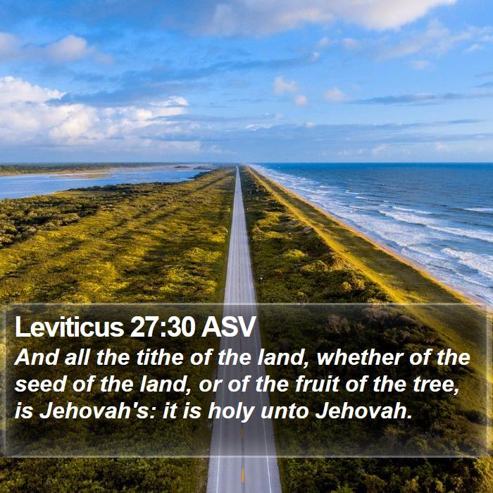 Leviticus 27:30 ASV Bible Study