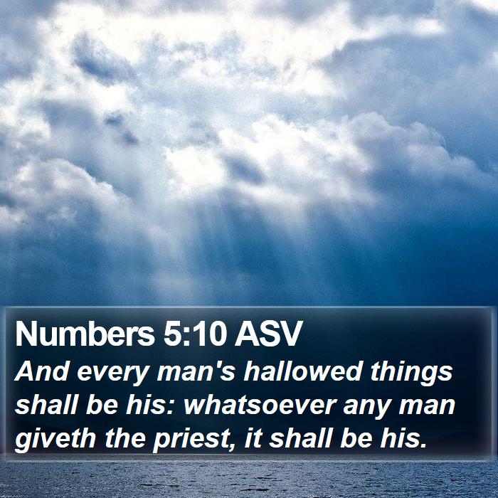 Numbers 5:10 ASV Bible Study