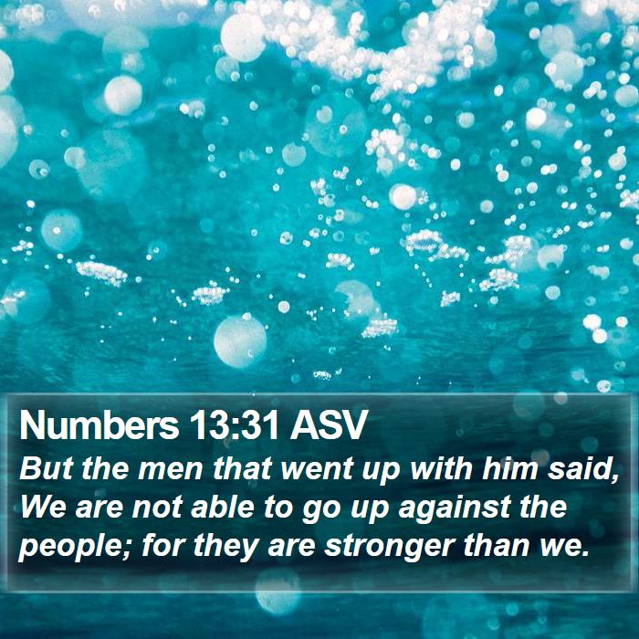 Numbers 13:31 ASV Bible Study