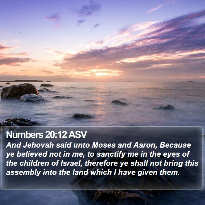 Numbers 20:12 ASV Bible Study