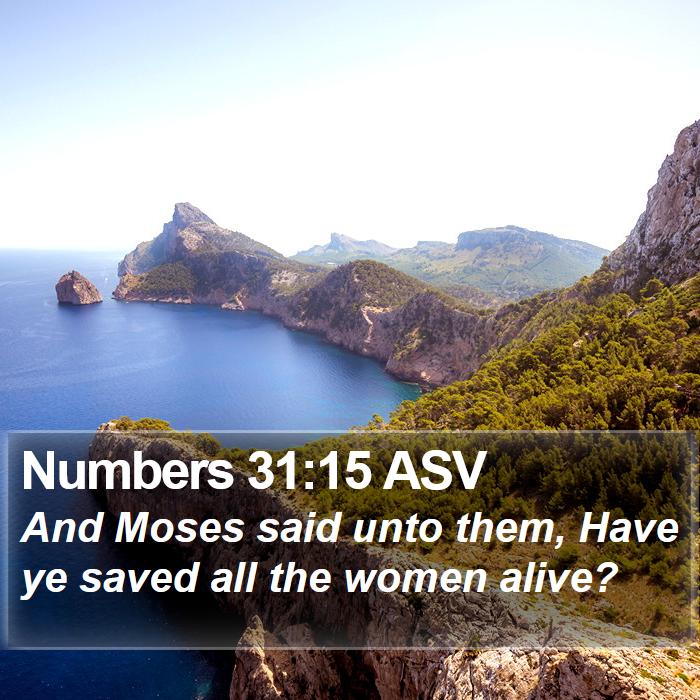 Numbers 31:15 ASV Bible Study