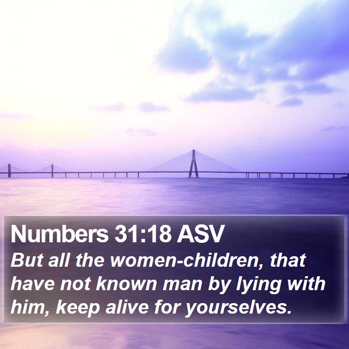 Numbers 31:18 ASV Bible Study