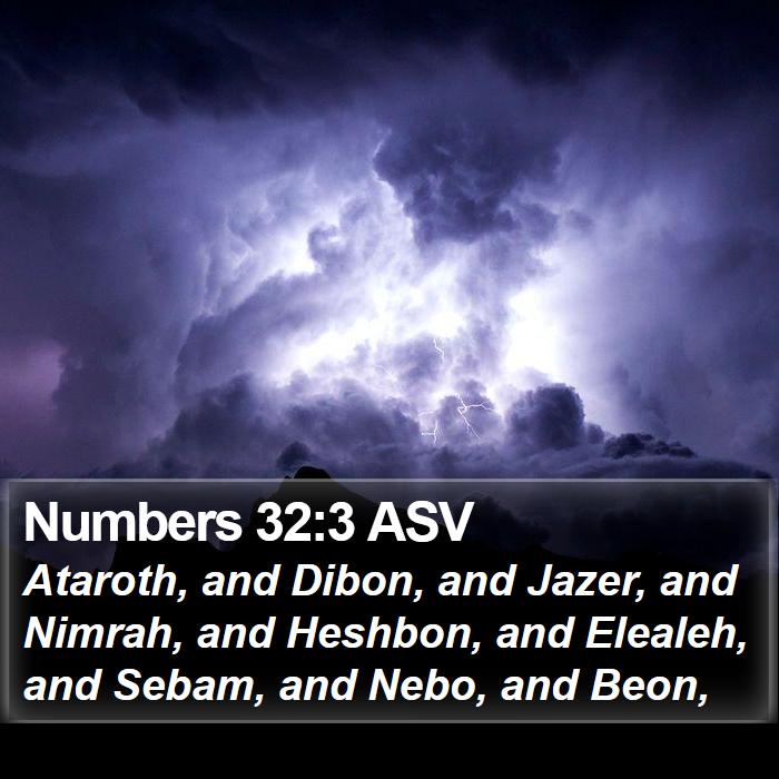 Numbers 32:3 ASV Bible Study